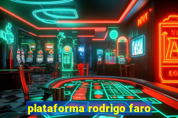 plataforma rodrigo faro